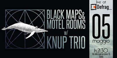 Black Maps & Motel Rooms + Knup Trio