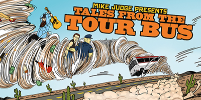 Mike Judge Presents: Tales From The Tour Bus