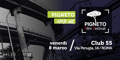 Pigneto Film Festival OPEN MIC